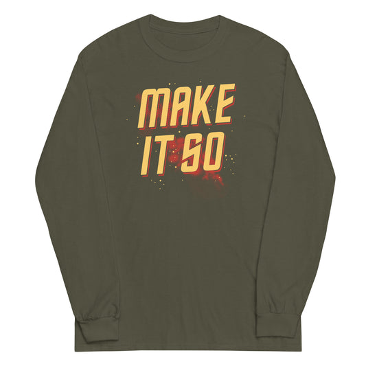 Make It So Unisex Long Sleeve Tee