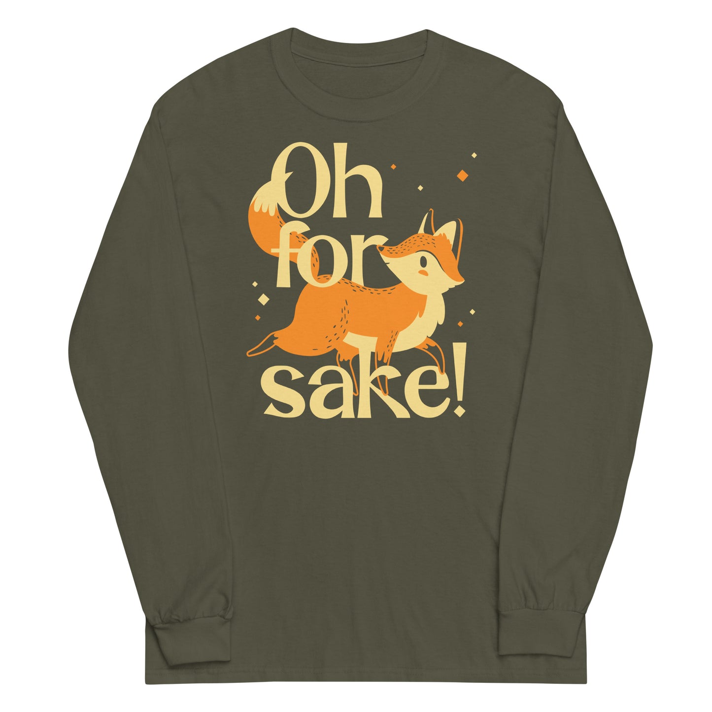 Oh For Fox Sake! Unisex Long Sleeve Tee