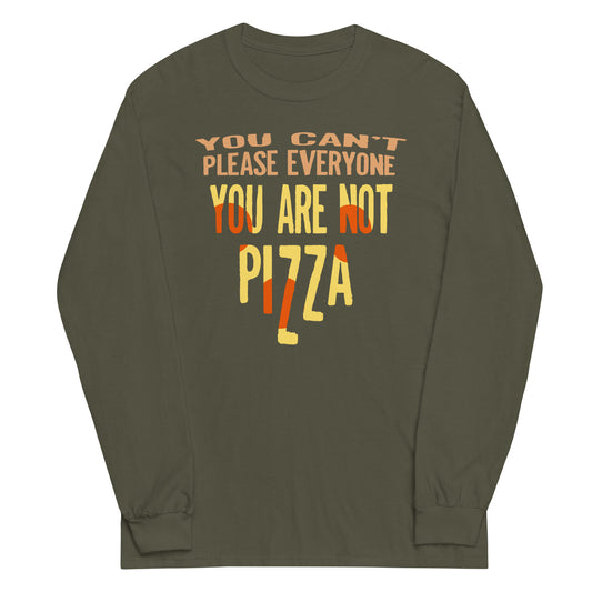 You Are Not Pizza Unisex Long Sleeve Tee