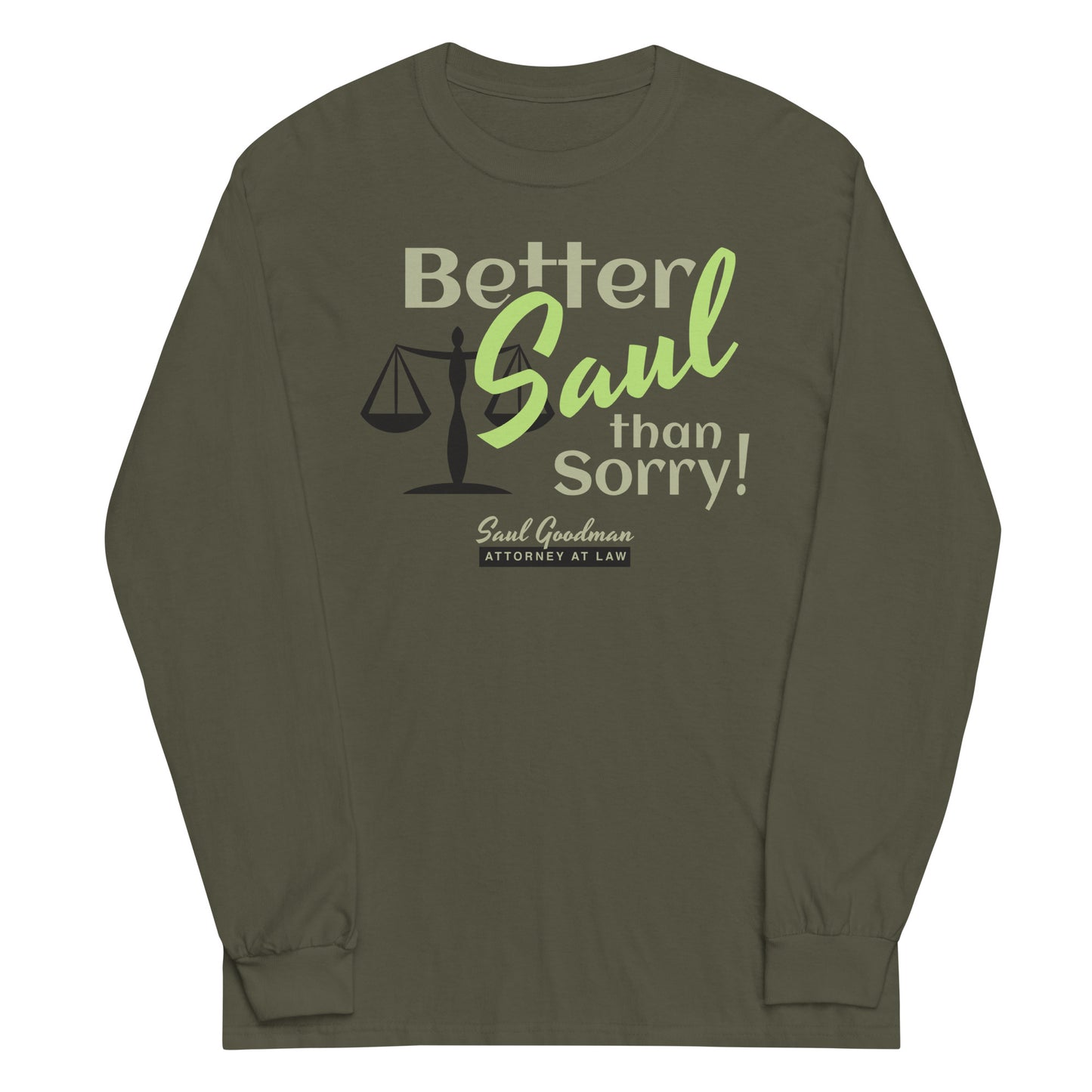 Better Saul Than Sorry! Unisex Long Sleeve Tee