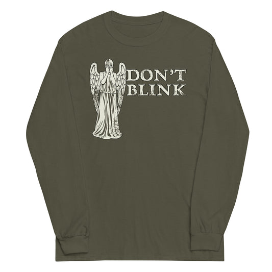 Don't Blink Unisex Long Sleeve Tee