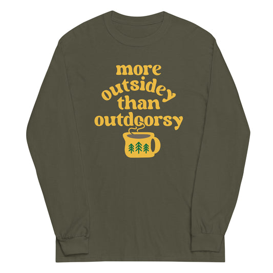 More Outsidey Than Outdoorsy Unisex Long Sleeve Tee