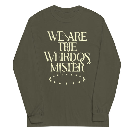 We Are The Weirdos, Mister Unisex Long Sleeve Tee