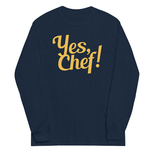 Yes, Chef! Unisex Long Sleeve Tee