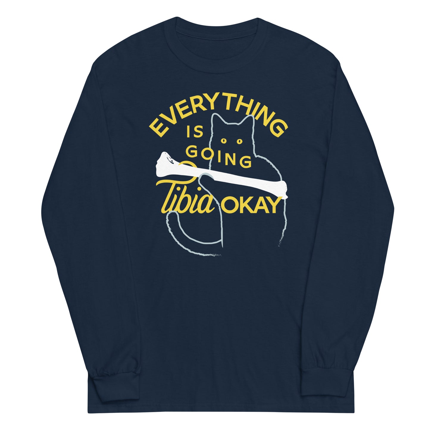 Everything Is Going Tibia Okay Unisex Long Sleeve Tee