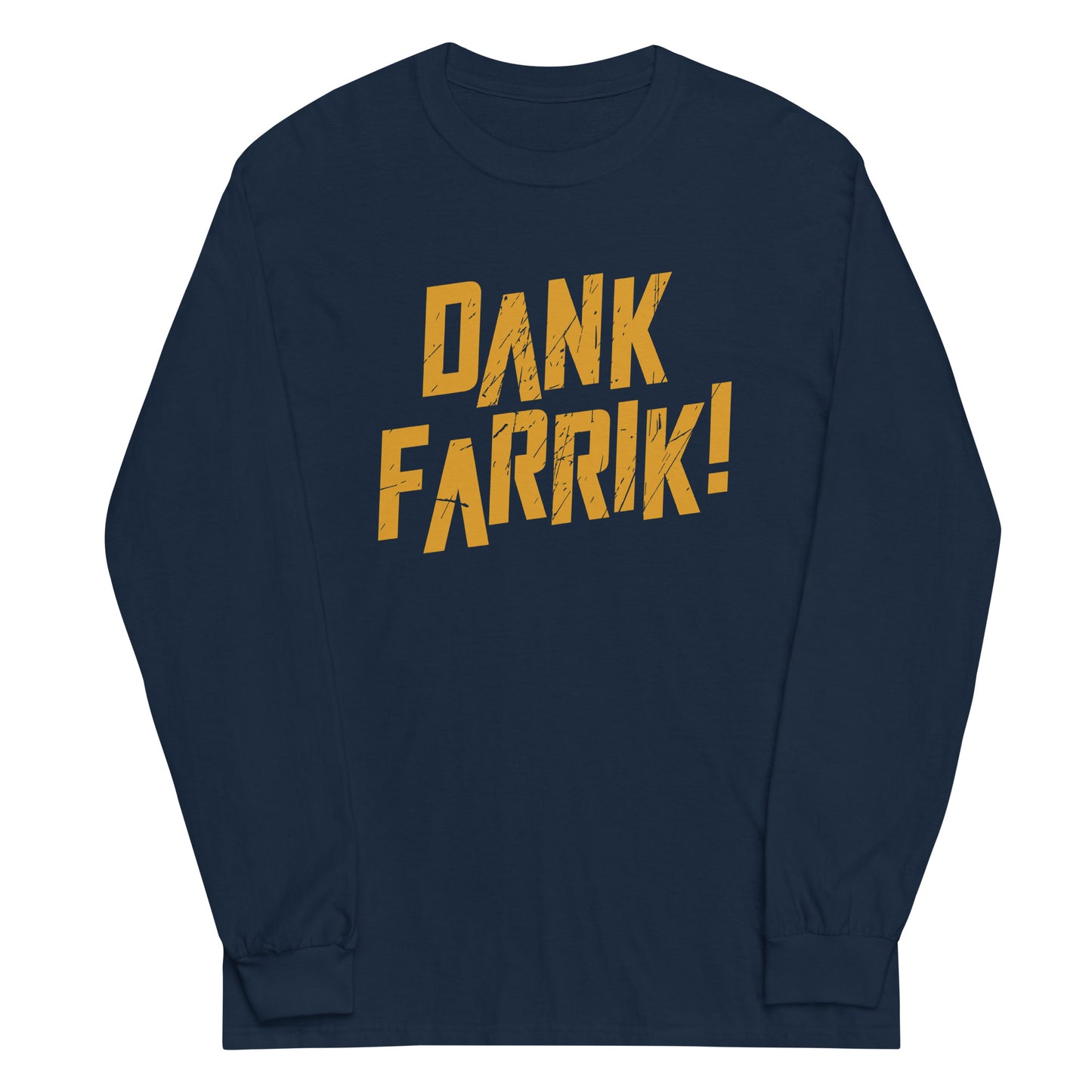 Dank Farrik! Unisex Long Sleeve Tee