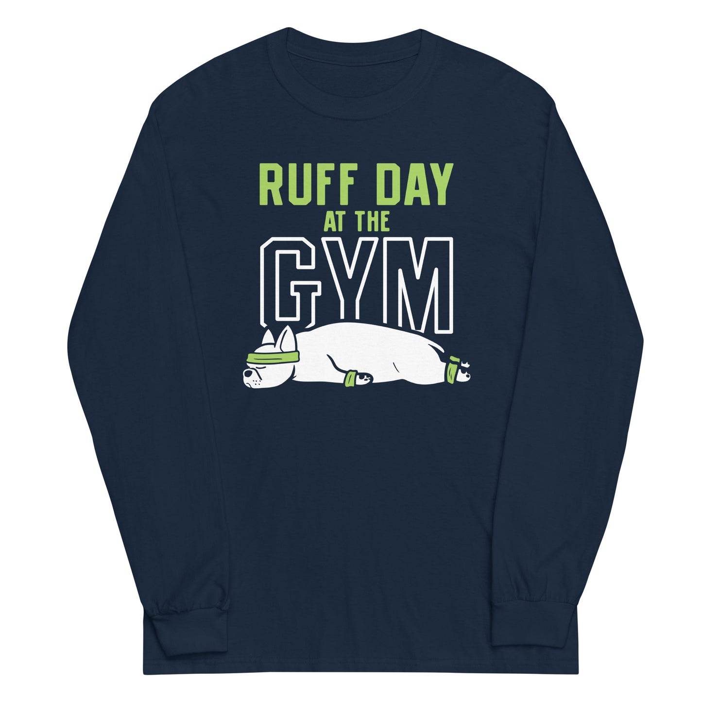 Ruff Day At The Gym Unisex Long Sleeve Tee