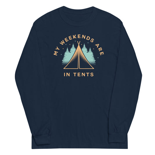 My Weekends Are In Tents Unisex Long Sleeve Tee