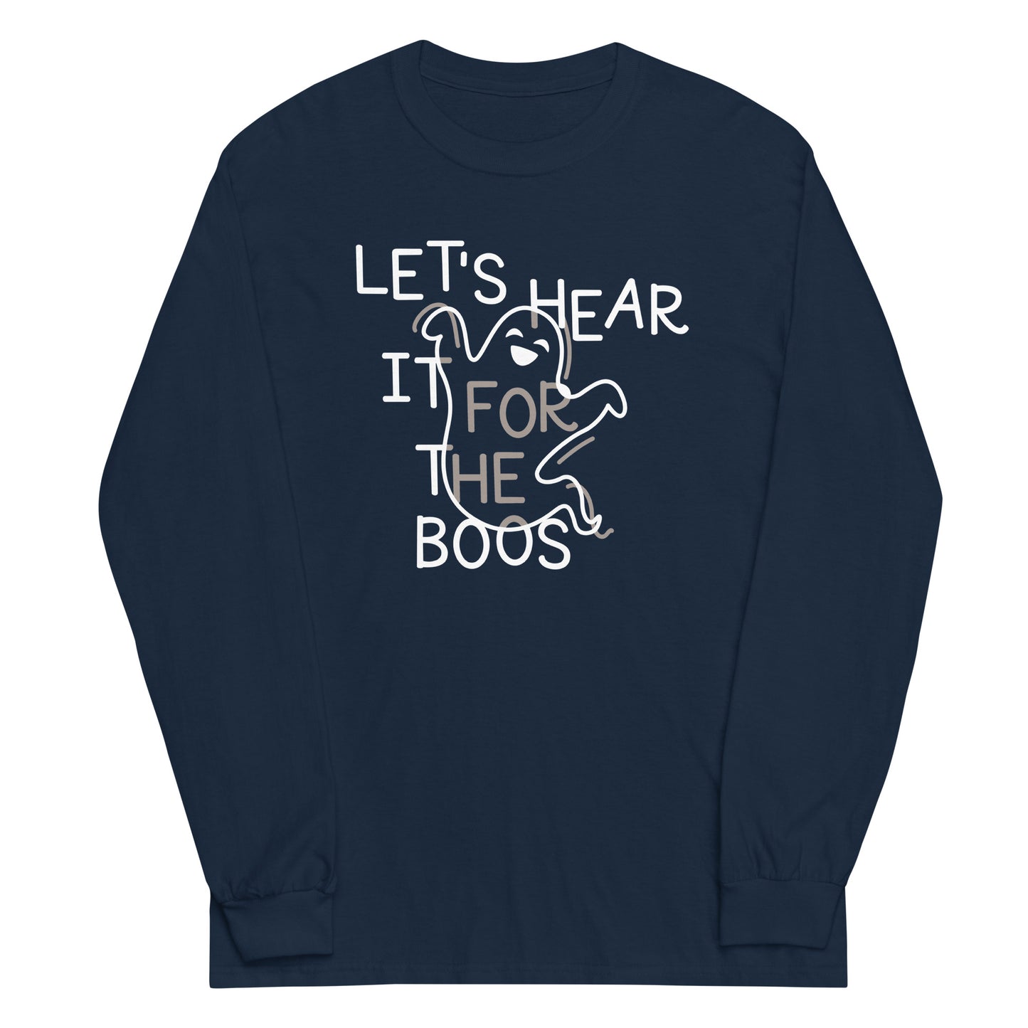 Let's Hear It For The Boos Unisex Long Sleeve Tee