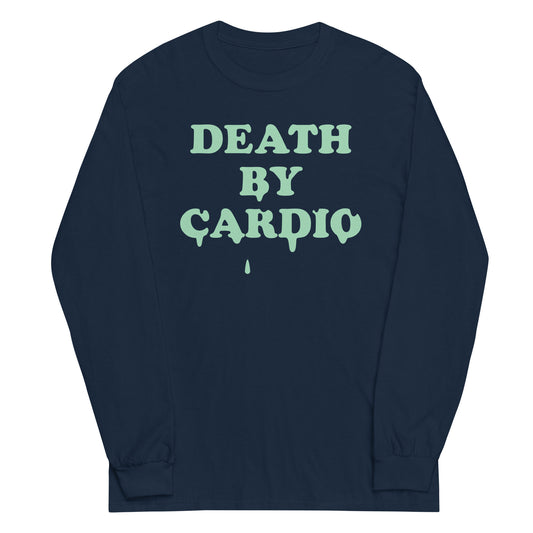 Death By Cardio Unisex Long Sleeve Tee