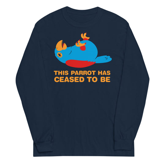 This Parrot Has Ceased To Be Unisex Long Sleeve Tee