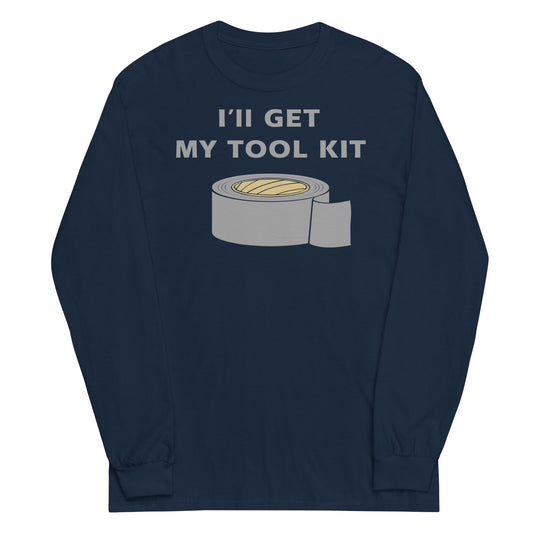 I'll Get My Tool Kit Unisex Long Sleeve Tee