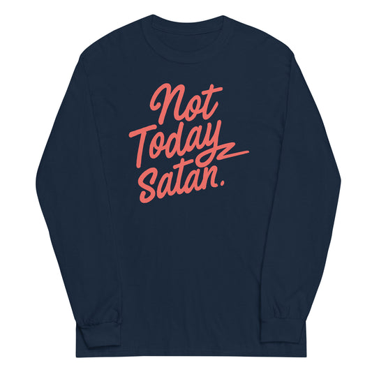 Not Today Satan Unisex Long Sleeve Tee