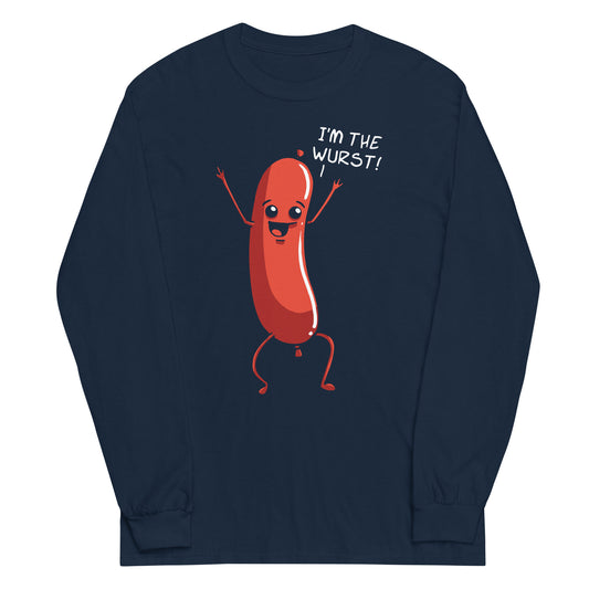 I'm The Wurst Unisex Long Sleeve Tee