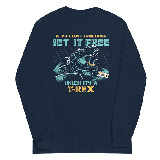 If You Love Something Set It Free Unisex Long Sleeve Tee