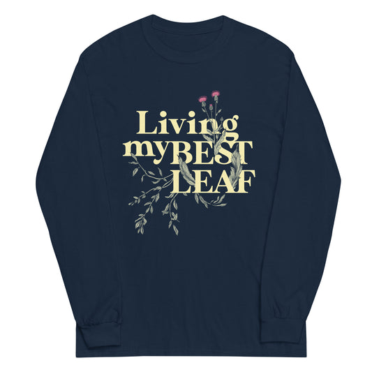 Living My Best Leaf Unisex Long Sleeve Tee