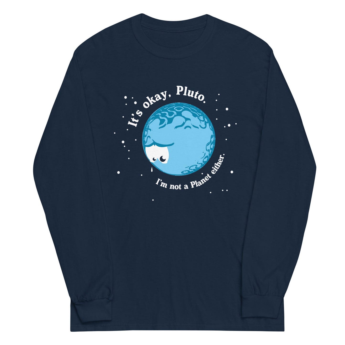 It's Okay Pluto Unisex Long Sleeve Tee