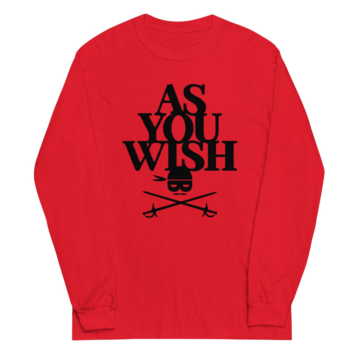 As You Wish Unisex Long Sleeve Tee