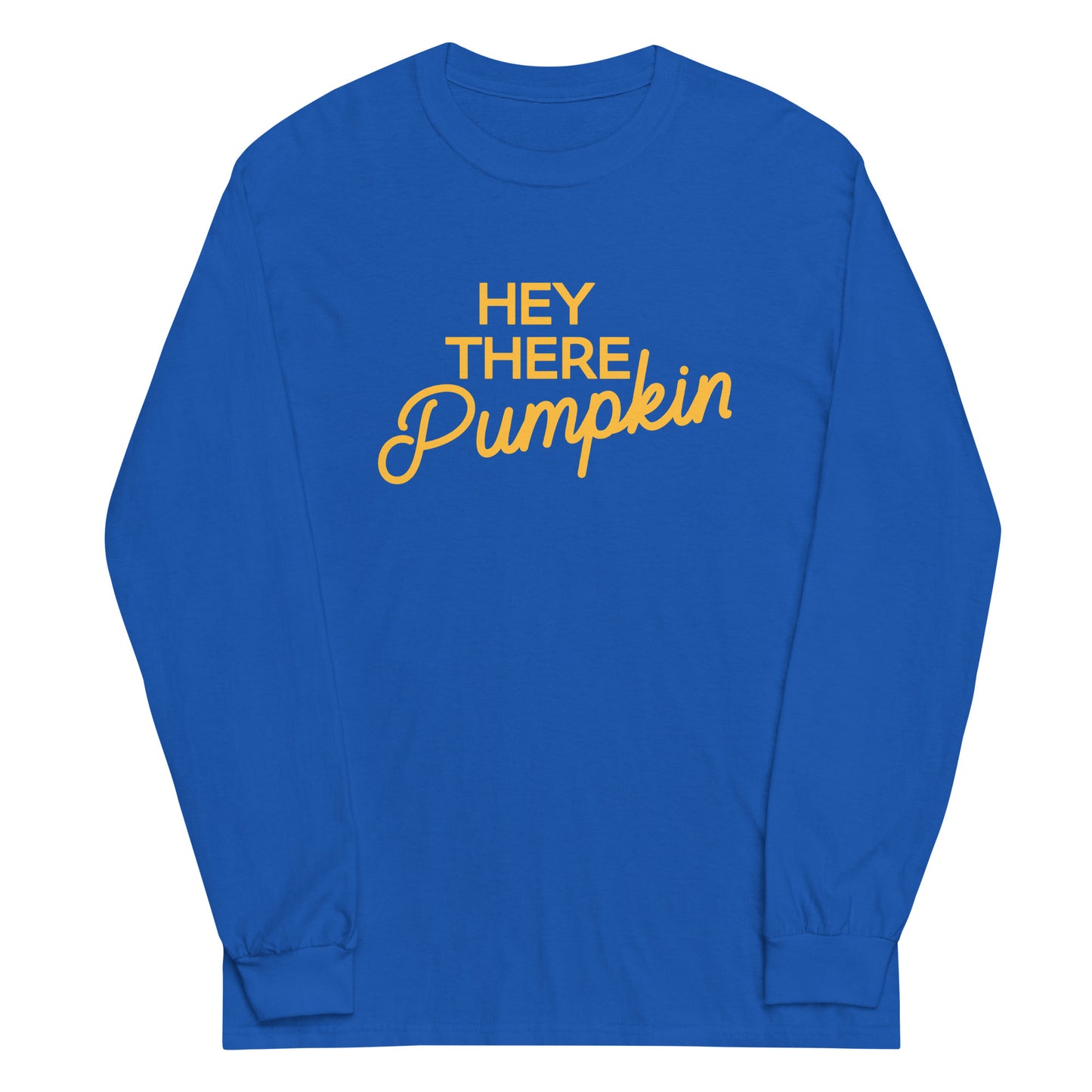 Hey There Pumpkin Unisex Long Sleeve Tee