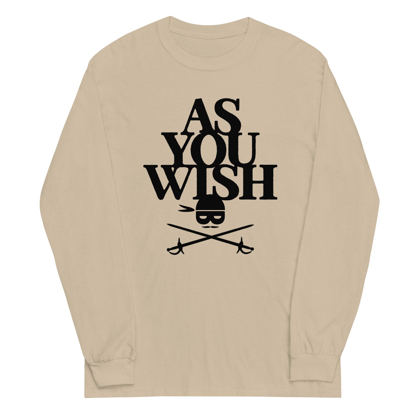 As You Wish Unisex Long Sleeve Tee