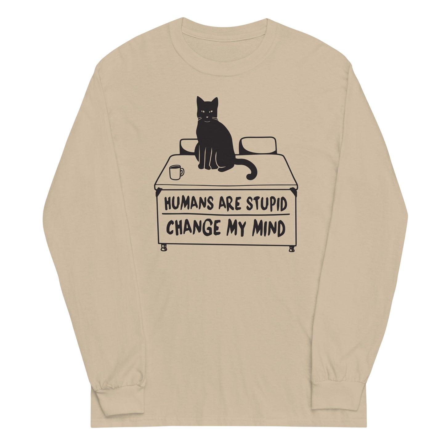 Humans Are Stupid Unisex Long Sleeve Tee