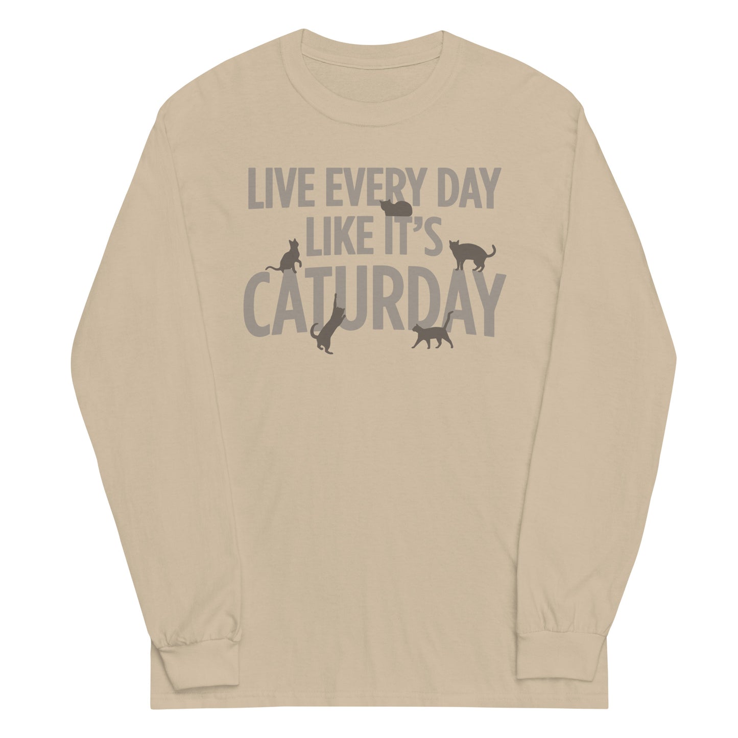 Live Every Day Like It's Caturday Unisex Long Sleeve Tee