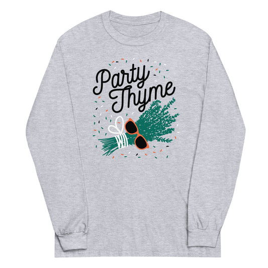 Party Thyme Unisex Long Sleeve Tee