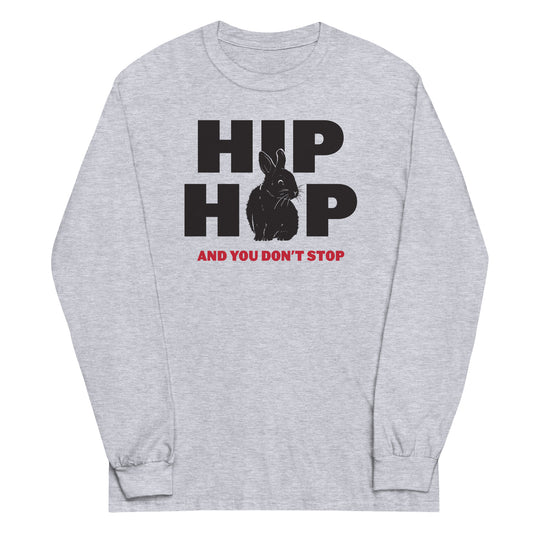 Hip Hop And You Don't Stop Unisex Long Sleeve Tee