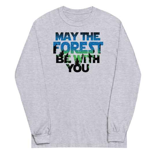 May The Forest Be With You Unisex Long Sleeve Tee