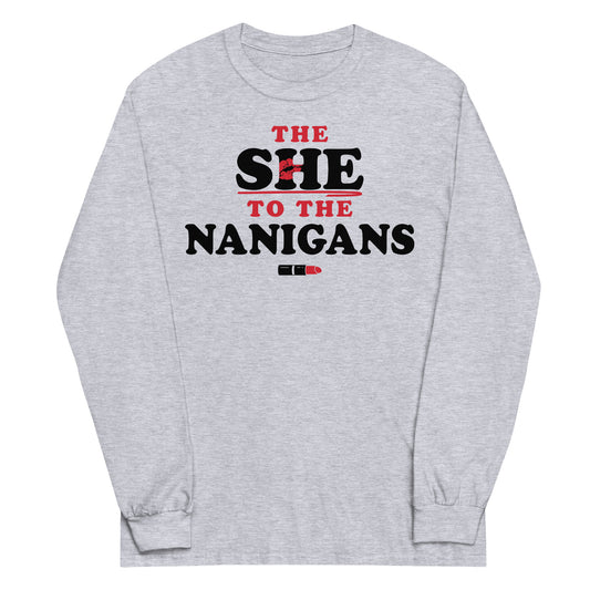 The She To The Nanigans Unisex Long Sleeve Tee