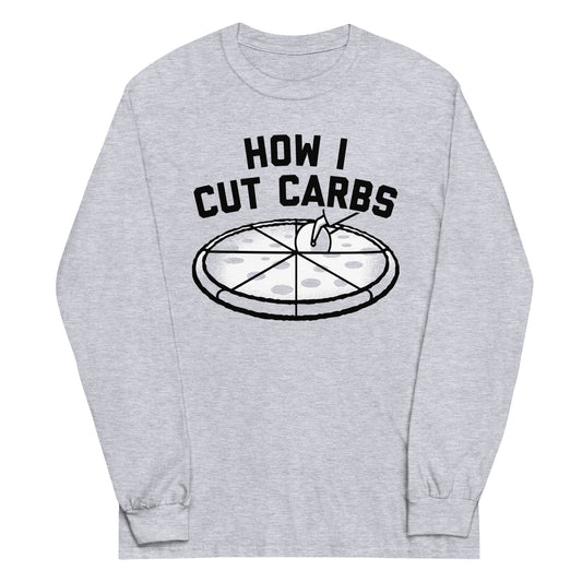 How I Cut Carbs Unisex Long Sleeve Tee