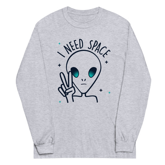 I Need Space Unisex Long Sleeve Tee