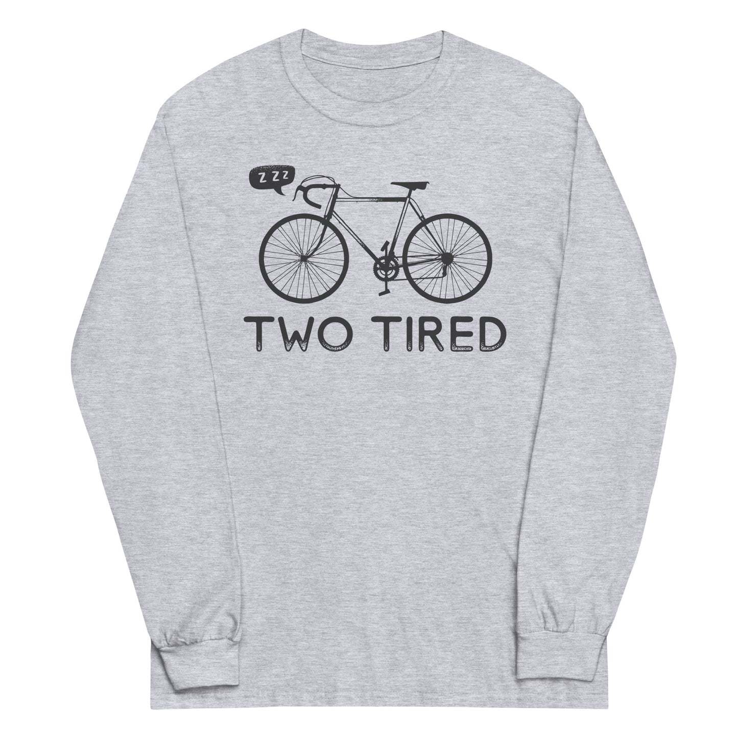 Two Tired Unisex Long Sleeve Tee