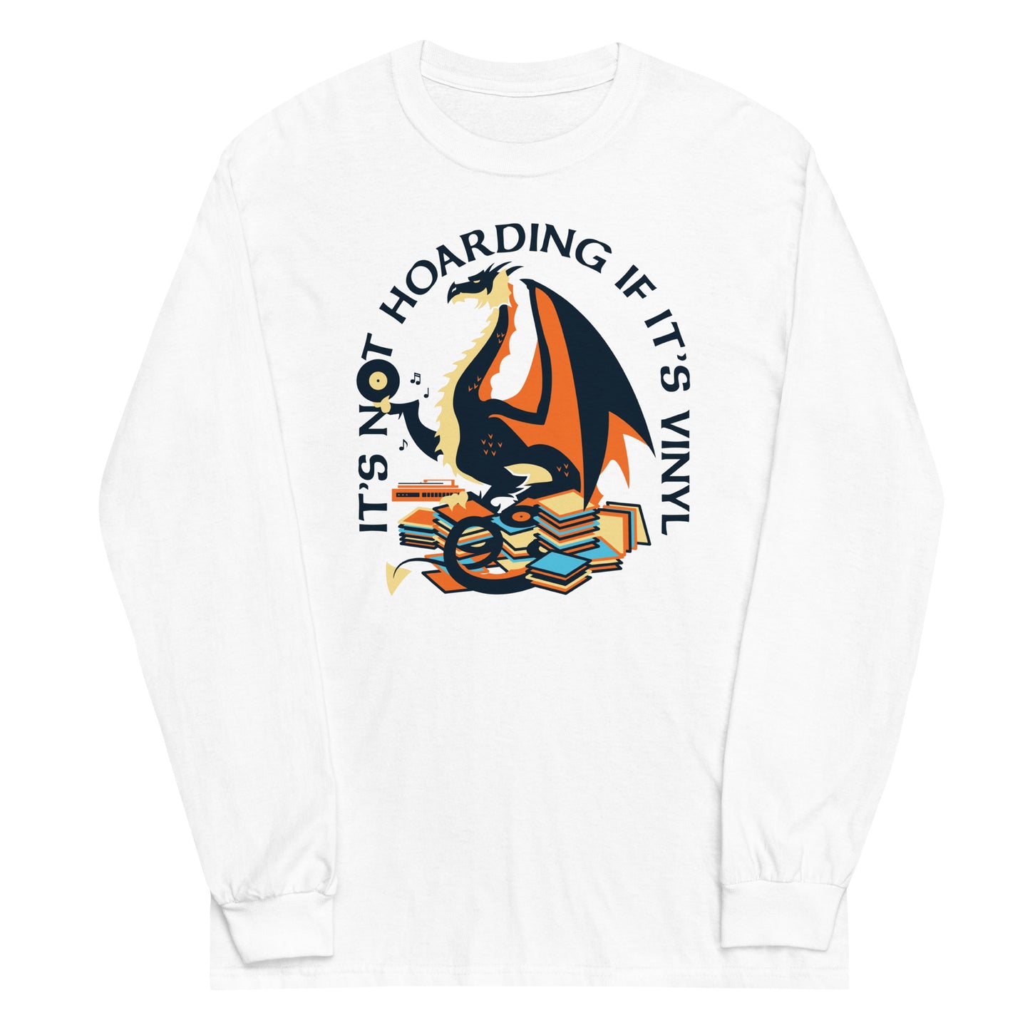 It's Not Hoarding If It's Vinyl Unisex Long Sleeve Tee