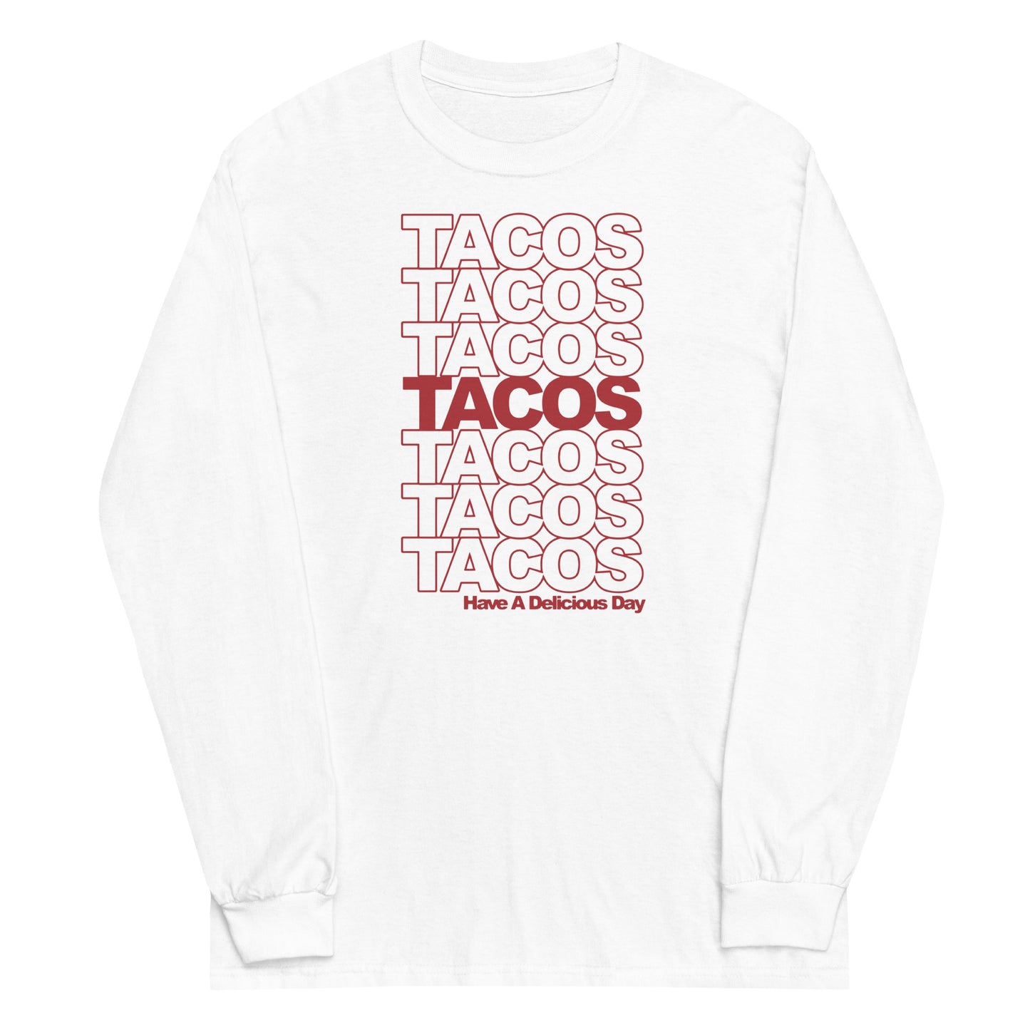 Tacos Tacos Tacos Unisex Long Sleeve Tee