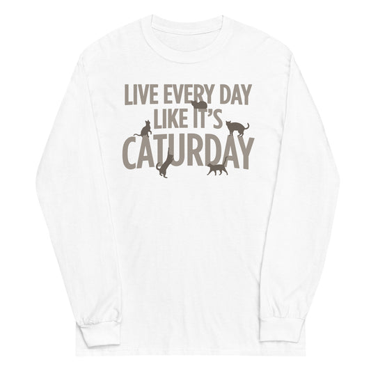 Live Every Day Like It's Caturday Unisex Long Sleeve Tee