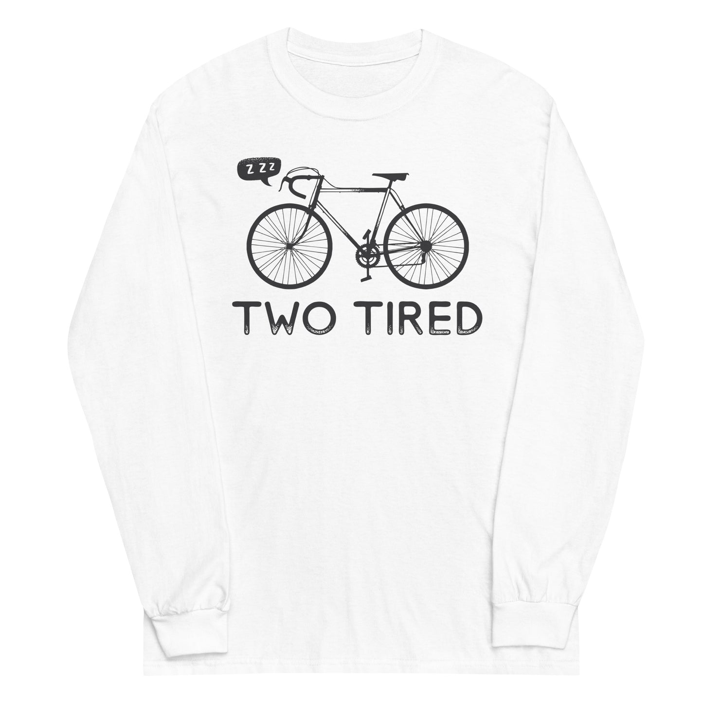 Two Tired Unisex Long Sleeve Tee