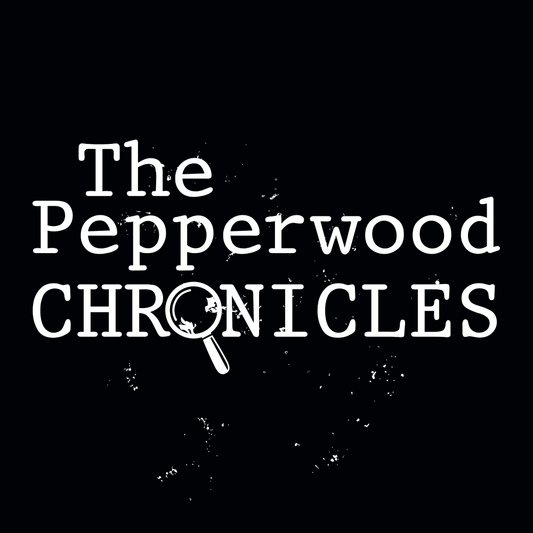 The Pepperwood Chronicles