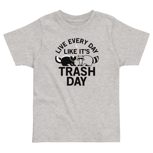 Live Every Day Like It's Trash Day Kid's Toddler Tee