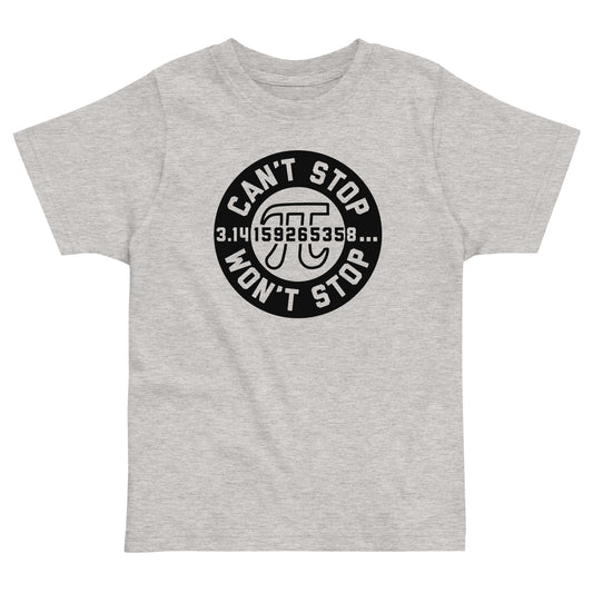 Can't Stop Won't Stop Kid's Toddler Tee