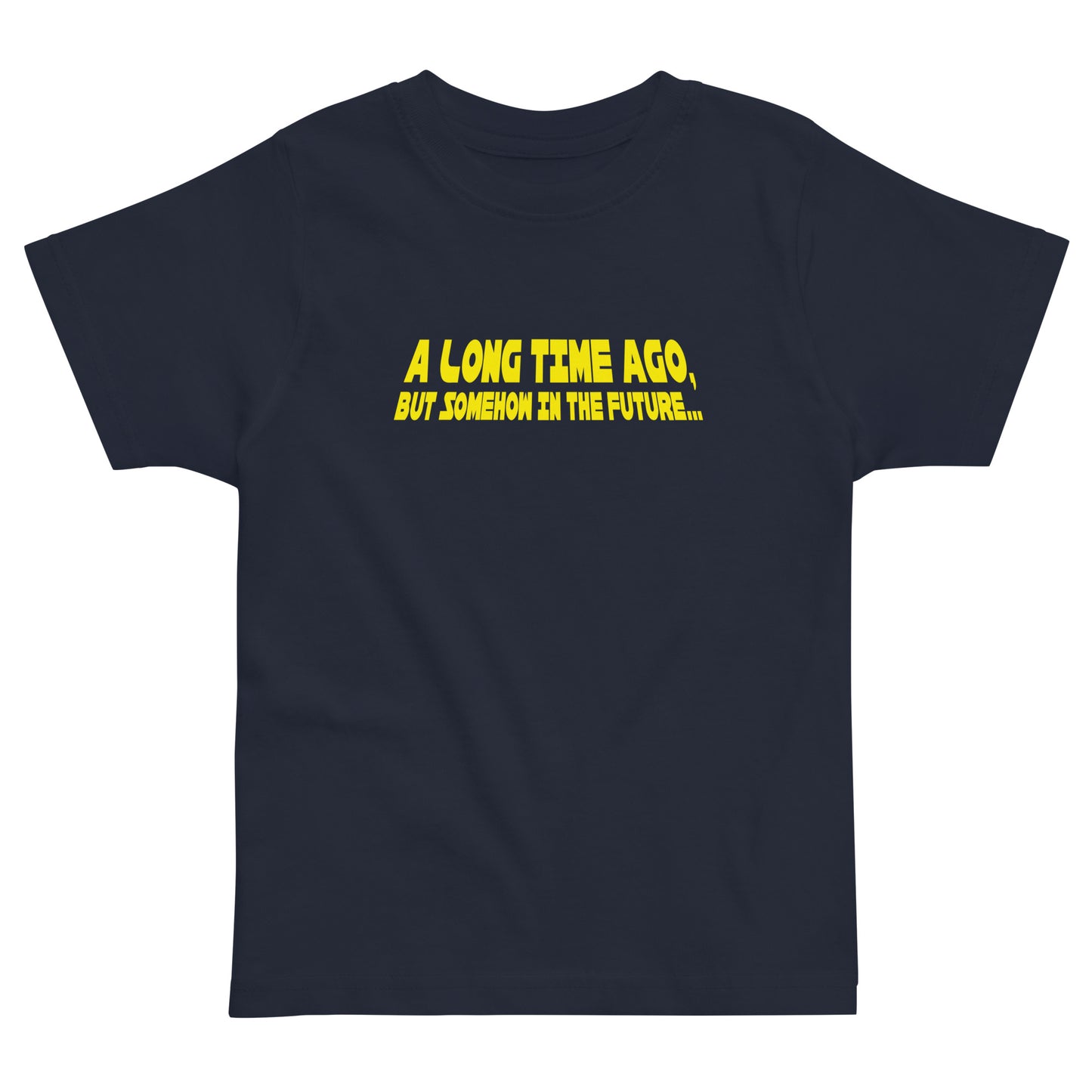 A Long Time Ago, But Somehow In The Future Kid's Toddler Tee 