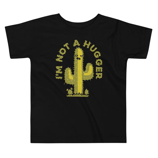 I'm Not A Hugger Kid's Toddler Tee