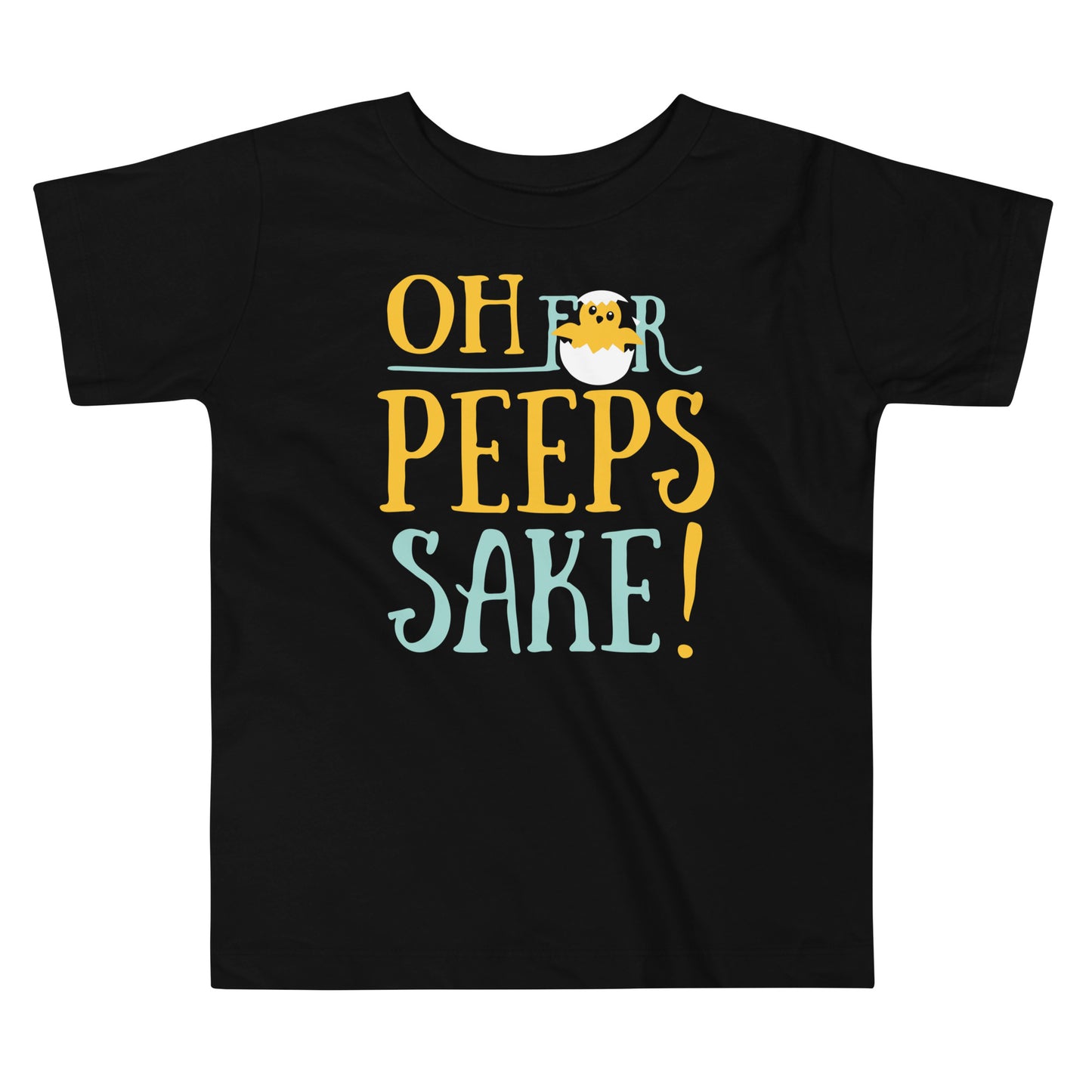 Oh For Peeps Sake Kid's Toddler Tee