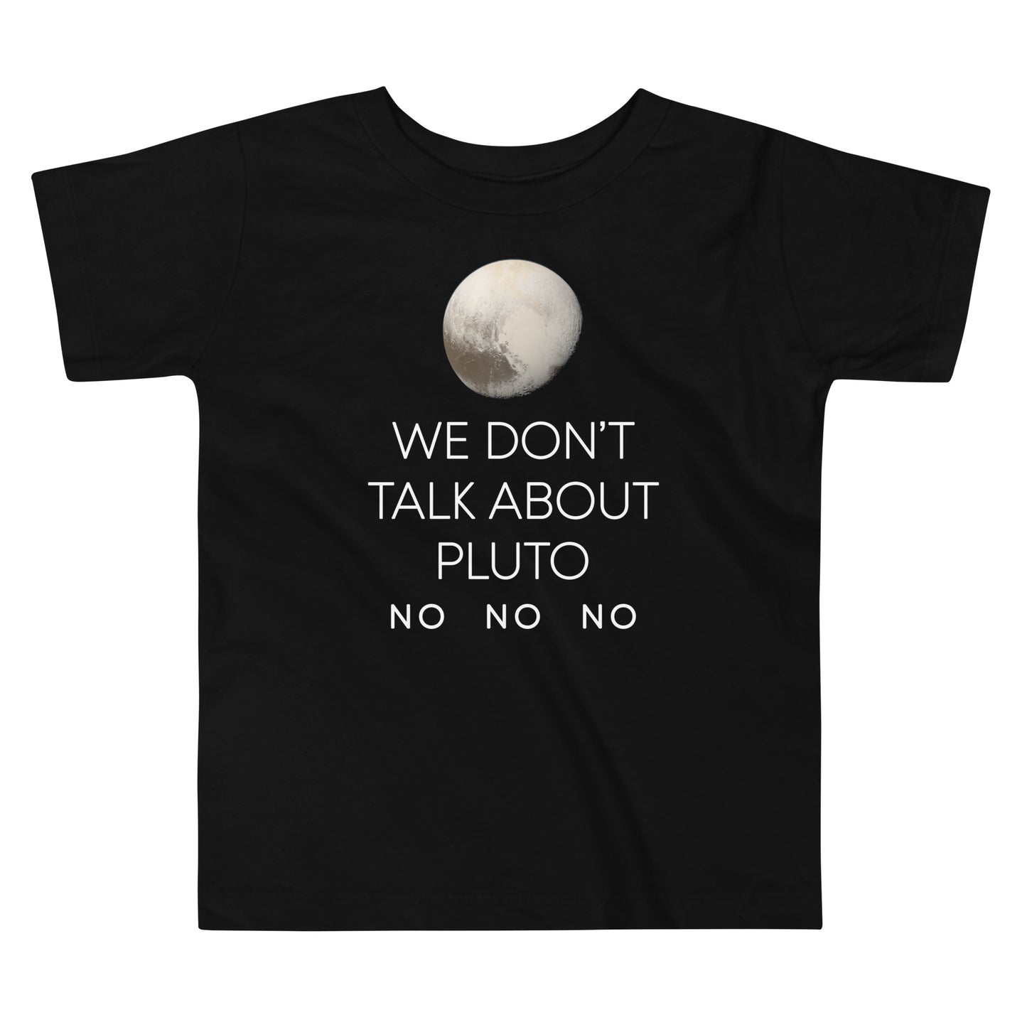 We Don't Talk About Pluto Kid's Toddler Tee