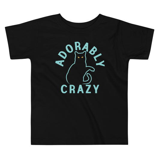 Adorably Crazy Kid's Toddler Tee