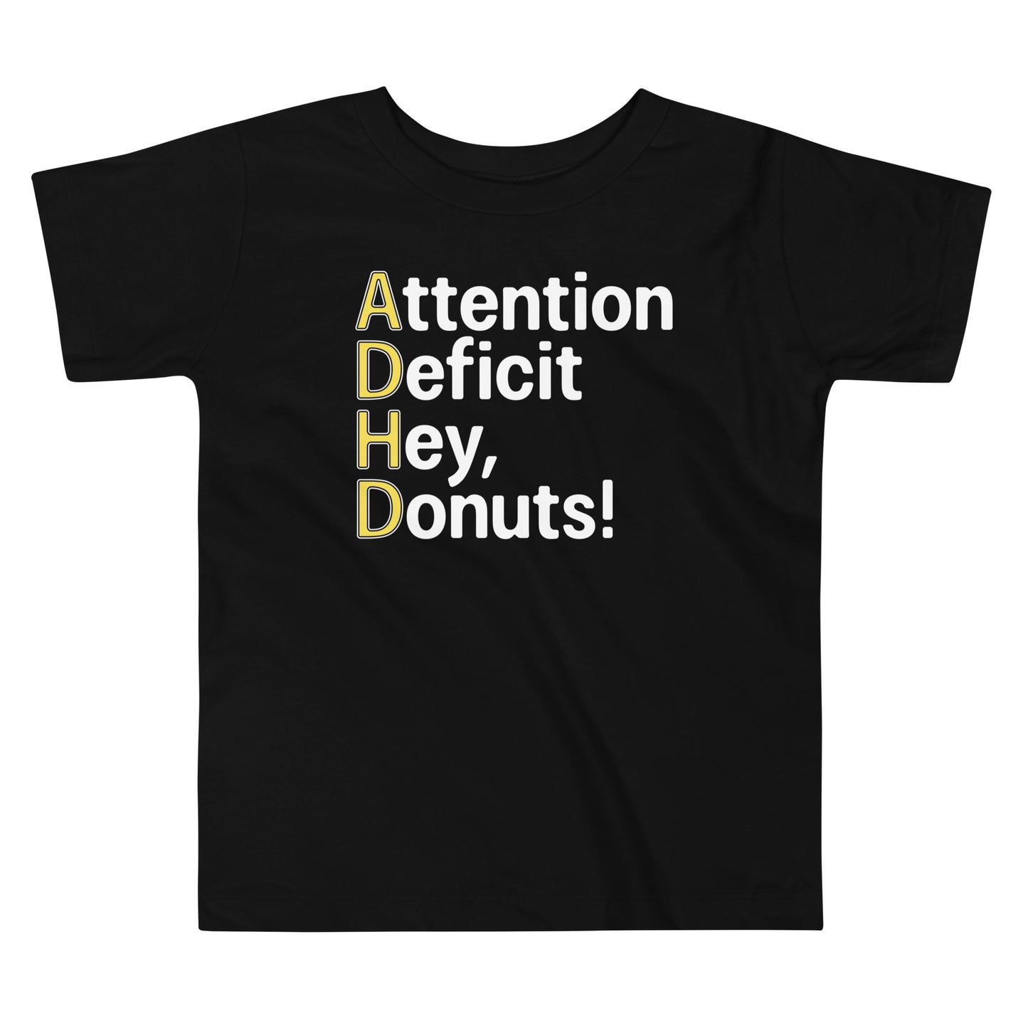 Attention Deficit Hey, Donuts! Kid's Toddler Tee