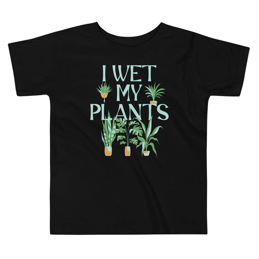 I Wet My Plants Kid's Toddler Tee