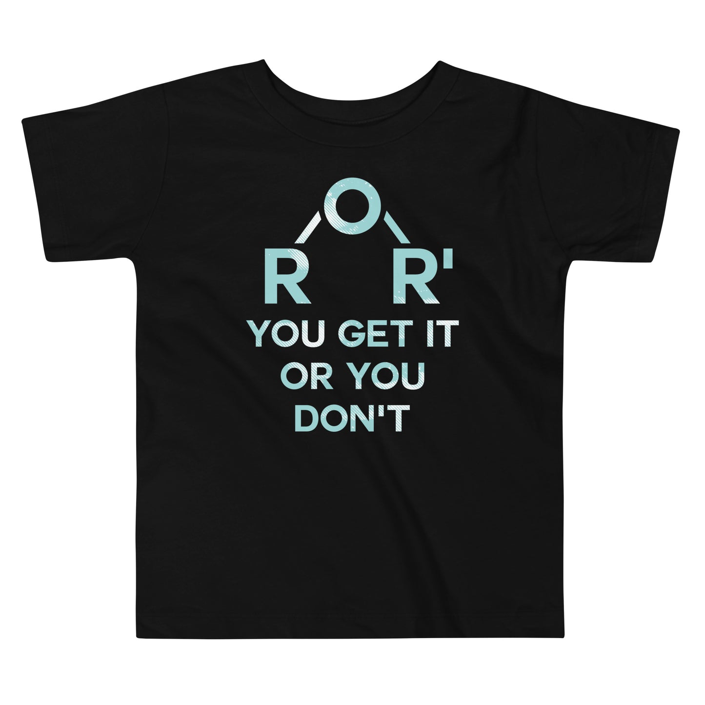 Ether You Get It Or You Don't Kid's Toddler Tee