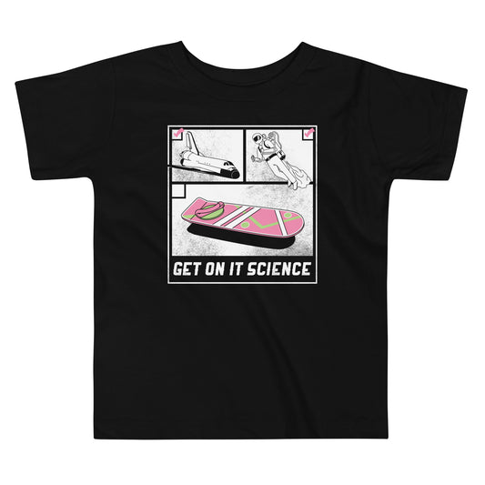 Get On It Science Kid's Toddler Tee