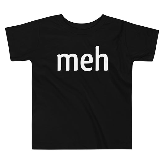 Meh Shirt Kid's Toddler Tee